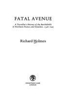 Tapa de Fatal Avenue - A Traveller's History of the Battlefields of Northern France and Flanders, 1346 - 1945