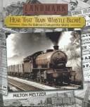 Tapa de Hear that Train Whistle Blow! How the Railroad Changed the World