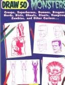 Tapa de Draw 50 monsters, creeps, superheroes, demons, dragons, nerds, dirts, ghouls, giants, vampires, zombies, and other curiosa ..