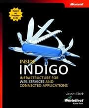 Tapa de Inside "Indigo"--Infrastructure for Web Services and Connected Applications