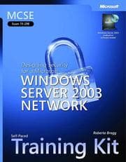 Tapa de MCSE Self-Paced Training Kit (Exam 70-298): Designing Security for a Microsoft  Windows Server(TM) 2003 Network (Training Kit)