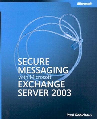 Tapa de Secure Messaging with Microsoft Exchange Server 2003 (Pro-Other)