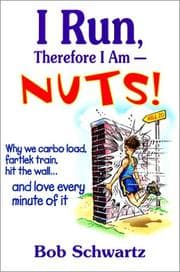 Tapa de I run, therefore I am--nuts!
