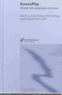 Tapa de SCREENPLAY: CHILDREN AND COMPUTING IN THE HOME; KERI FACER...ET AL