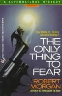 Tapa de The Only Thing to Fear (A Supernatural Mystery)