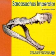 Tapa de Sarcosuchus Imperator (Discovering Dinosaurs)