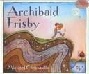 Tapa de This Is the Story of Archibald Frisby Who Was As Crazy for Science As Any Kid Could Be