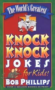 Tapa de The world's greatest knock knock jokes for kids!