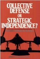 Tapa de Collective defense or strategic independence?