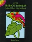 Tapa de Little Tropical Flowers Stained Glass Coloring Book