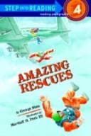 Tapa de Amazing Rescues (Step-Into-Reading, Step 4)