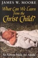 Tapa de What Can We Learn from the Christ Child