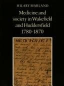 Tapa de Medicine and society in Wakefield and Huddersfield, 1780-1870