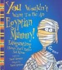 Tapa de You wouldn't want to be an Egyptian mummy