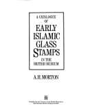 Tapa de A catalogue of early Islamic glass stamps in the British Museum