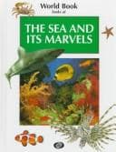 Tapa de The Sea and Its Marvels (World Book Looks at)