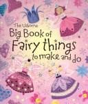 Tapa de The Usborne Big Book of Fairy Things to Make and Do