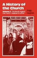 Tapa de A History of the Church: The Revolt Against the Church