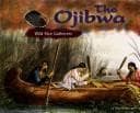 Tapa de The Ojibwa: Wild Rice Gatherers (Blue Earth Books: America's First Peoples)