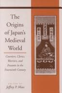 Tapa de The origins of Japan's medieval world