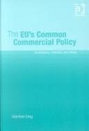 Tapa de The Eu's Common Commercial Policy