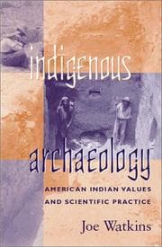 Tapa de Indigenous Archaeology: American Indian Values and Scientific Practice