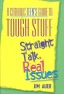 Tapa de A Catholic Teen's Guide to Tough Stuff
