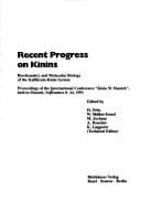 Tapa de Recent Progress on Kinins: Biochemistry and Molecular Biology of the Kallikrein-Kinin System
