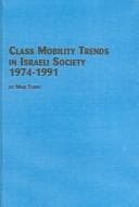 Tapa de Class Mobility Trends In Israel Society, 1974-1991 (Mellen Studies in Sociology)