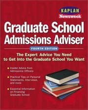 Tapa de Kaplan/Newsweek Graduate School Admissions Adviser, Fourth Edition (Get Into Graduate School)