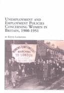 Tapa de Unemployment and Employment Policies Concerning Women in Britain, 1900-1951 (Women's Studies, 35)
