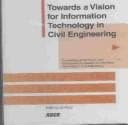 Tapa de Towards a vision for information technology in civil engineering