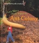 Tapa de Let's Take a Field Trip to an Ant Colony (Furgang, Kathy. Neighborhoods in Nature.)