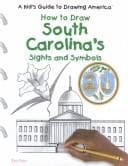 Tapa de How to Draw South Carolina's Sights and Symbols (A Kid's Guide to Drawing America)