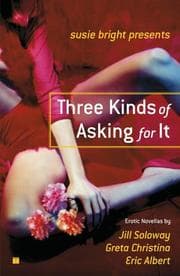 Tapa de Three Kinds of Asking for It (Susie Bright Presents)