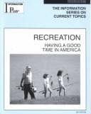 Tapa de Recreation: Having a Good Time in America (Information Plus Reference: Recreation)