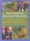Tapa de International business teaching in Eastern and Central European countries / George Tesar, editor