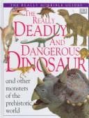 Tapa de The really deadly and dangerous dinosaur