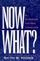 Tapa de Now What, a Guidebook for New Christians