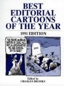 Tapa de Best Editorial Cartoons of the Year, 1991 (Best Editorial Cartoons of the Year)