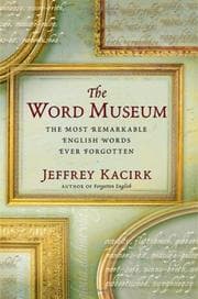 Tapa de Word Museum - The Most Remarkable English Ever Forgotten