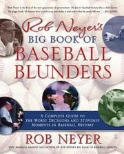 Tapa de Rob Neyer's Big Book of Baseball Blunders