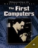 Tapa de The First Computers (Milestones in Modern Science)