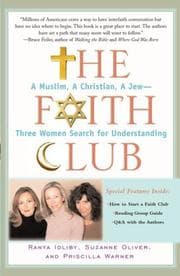 Tapa de The faith club : a Muslim, a Christian, a Jew-- three women search for understanding