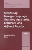 Tapa de Mentoring Foreign Language TA's, Lecturers, and Adjunct Faculty: AAUSC 2000 Volume (Aausc : Isslues in Language Program Direction)