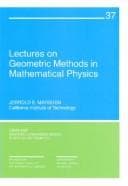 Tapa de Lectures on Geometric Methods in Mathematical Physics (CBMS-NSF Regional Conference Series in Applied Mathematics) (CBMS-NSF Regional Conference Series in Applied Mathematics)