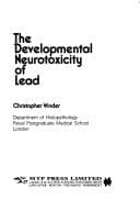 Tapa de The developmental neurotoxicity of lead