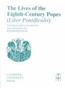 Tapa de The Lives of the Eighth-Century Popes (Liber Pontificalis): The Ancient Biographies of Nine Popes from AD 715 to AD 817 (Translated Texts for Historians, Volume 13.)