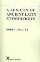 Tapa de A Lexicon of Ancient Latin Etymologies (Arca Classical and Medieval Texts, Papers and Mongraphs) (Arca Classical and Medieval Texts, Papers and Mongraphs)