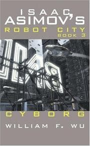 Tapa de Cyborg - Isaac Asimov's Robot City Book 3